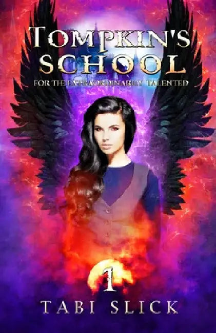 Tompkin's School: For The Extraordinarily Talented by Tabi Slick