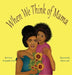 When We Think of Mama by Coleen Everglades Lewis