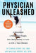 Physician Unleashed: The Physician Freedom Formula. A Roadmap to Help More People, Earn More Money and Live the Life of Your Dreams by Malaika Woods