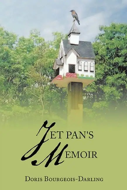 Jet Pan's Memoir by Doris Bourgeois-Darling