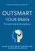Outsmart Your Brain (Large Print Edition): The Insider's Guide to Life-Long Memory by Ginger Schechter, Denise M. Kalos, Rd Allison McKeany