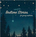 Bedtime Stories for Young Explorers: Volume 1 by Publishing, Travelnitch