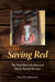 Saving Red: The True Story of a Rescued Horse Turned Rescuer by Susan L. Newman