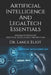 Artificial Intelligence And LegalTech Essentials: Advanced Series On Artificial Intelligence (AI) And Law by Lance Eliot