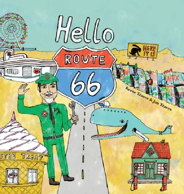 Hello Route 66 by Reese Traves, Jon Traves