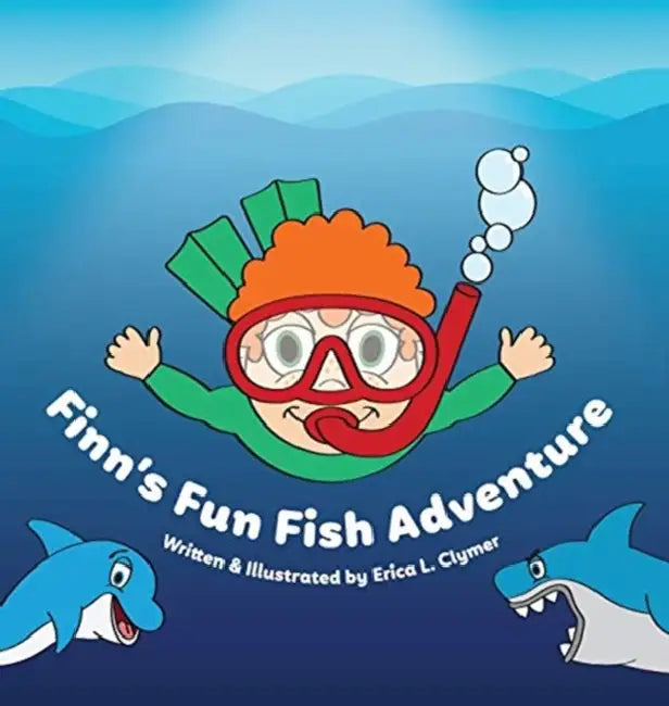 Finn's Fun Fish Adventure by Erica L. Clymer, Erica L. Clymer