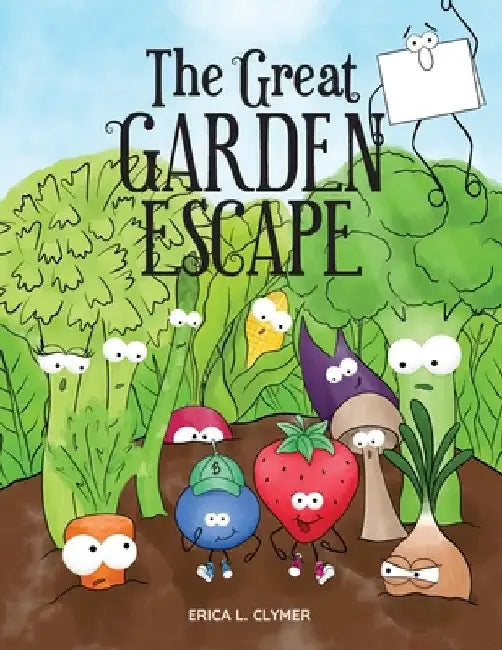 The Great Garden Escape by Erica L. Clymer