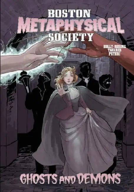 Boston Metaphysical Society: Ghosts and Demons by Gwynn Tavares