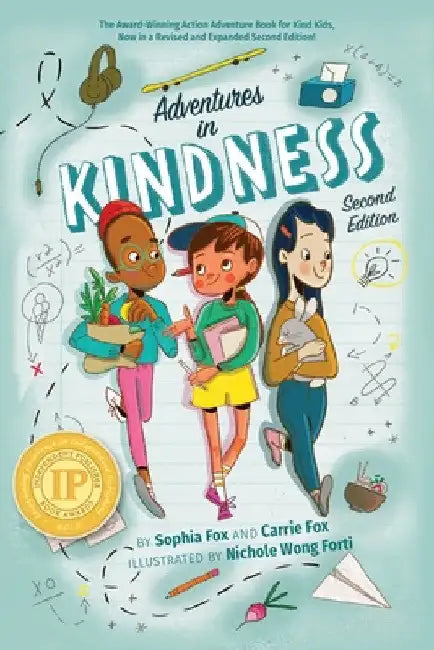 Adventures in Kindness: 52 Awesome Kid Adventures for Building a Better World by Sophia Fox
