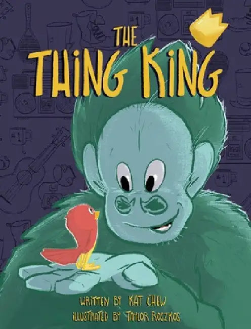 The Thing King by Kat Chew