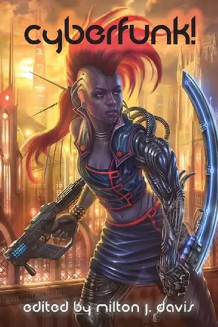 Cyberfunk! by Milton Davis