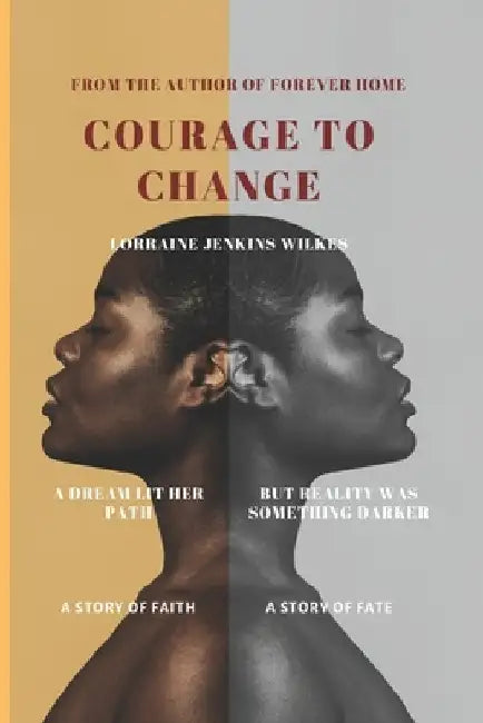 Courage to Change by Lita P. Ward