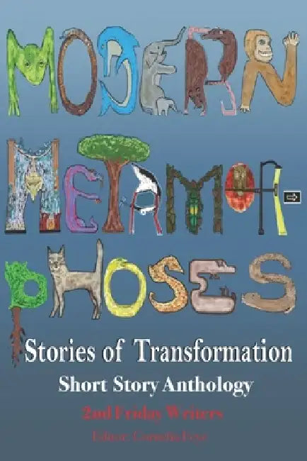 Modern Metamorphoses: Stories of Transformation by Sebastian Feye