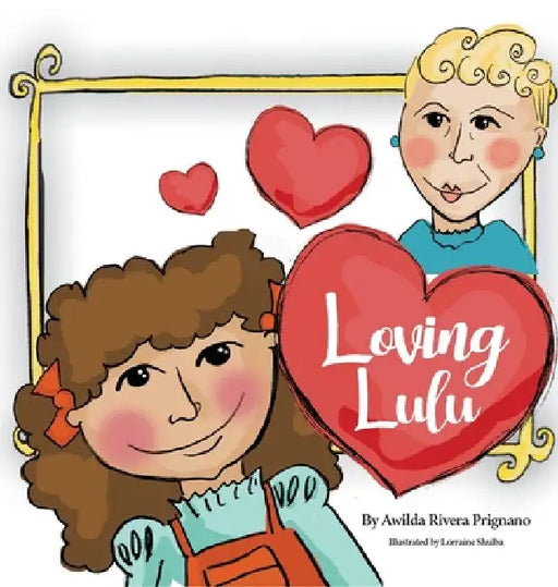 Loving Lulu by Awilda Prignano