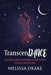 TranscenDANCE: Letting the Universe Lead Your Dance with Life by Melissa Drake
