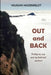 Out and Back: Finding my way and my livelihood outdoors by Vaughn Hadenfeldt