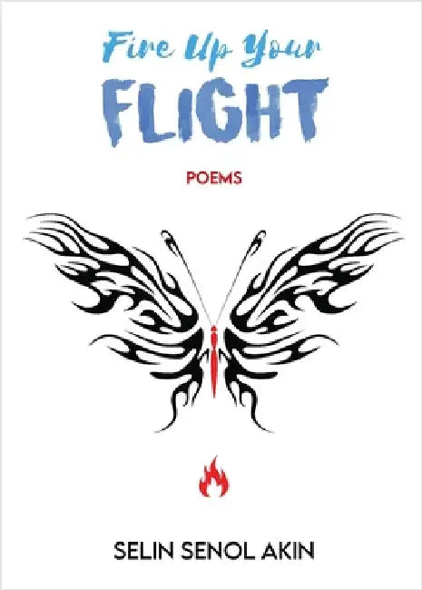 Fire Up Your Flight by Senol-Akin, Selin