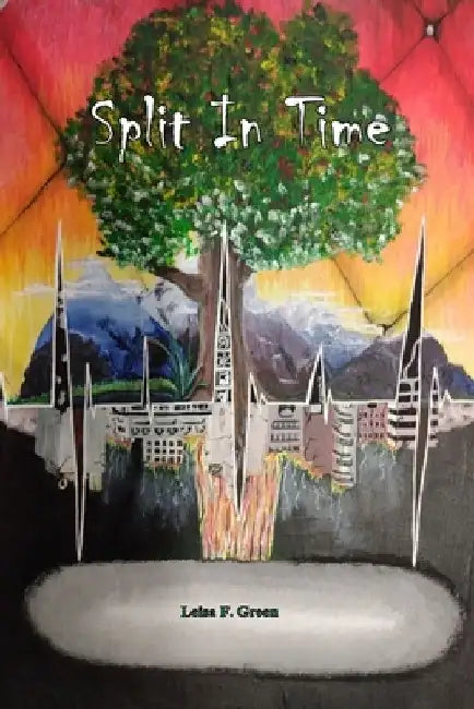 Split In Time by Leisa Green