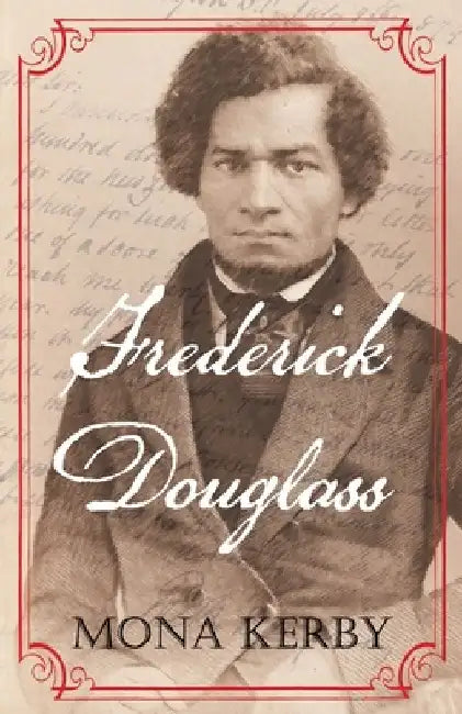Frederick Douglass by Mona Kerby