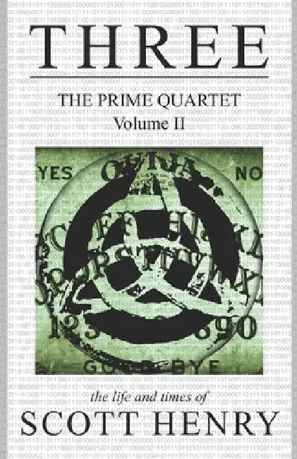 Three: The Prime Quartet, Volume II by Scott Henry