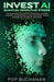 Invest AI Quantum: Top Quantum Computing, Machine Learning, and AI Companies Shaping the Future of Investing by Pop Buchanan