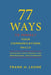 77 Ways To Perfect YourCommunications Skills: EnhancingYourPersonaland ProfessionalRelationships by Frank H. Leone