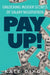 Pay UP!: Unlocking Insider Secrets of Salary Negotiation by Kate Dixon