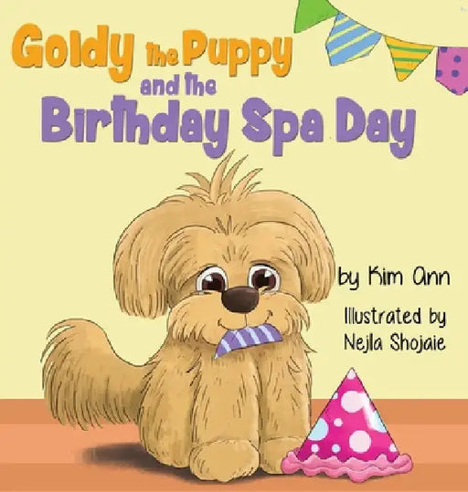 Goldy the Puppy and the Birthday Spa Day by Kim Ann