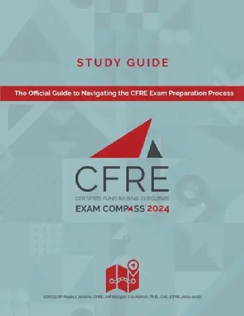 CFRE Exam Compass Study Guide 2024 by Paula Jenkins