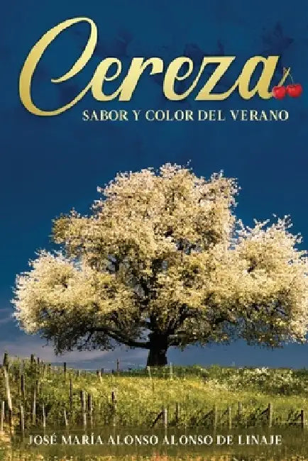 Cereza sabor y color del verano by de Linaje, José Mariá Alonso Alonso