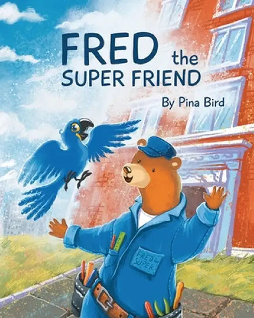 Fred The Super Friend by Pina Basone