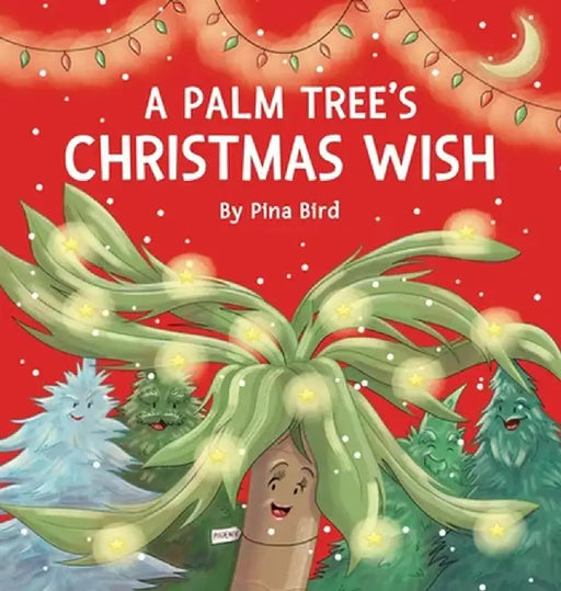 A Palm Tree's Christmas Wish by Pina Bird