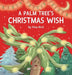A Palm Tree's Christmas Wish by Pina Bird