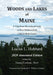 Woods And Lakes of Maine - 2020 Annotated Edition: A Trip from Moosehead Lake to New Brunswick in a Birch-Bark Canoe by Lucius L. Hubbard, Tommy Carbone