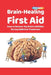 Brain-Healing First Aid: How to Recover My Brain's Abilities During Addiction Treatment (Full-Color Edition) by Tara Rezapour