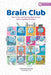 Brain Club: How to Treat and Train Our Brain to Enhance Cognitive Functions by Tara Rezapour