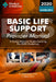 Basic Life Support Provider Manual - A Comprehensive Guide Covering the Latest Guidelines by S. Meloni