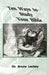 Ten Ways To Study Your Bible by Bruce Lackey