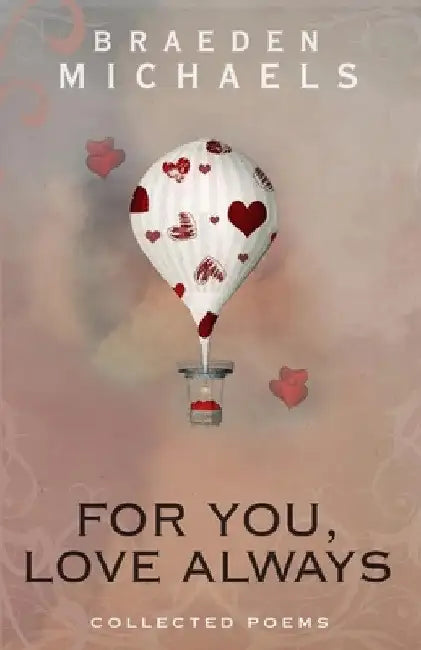 For You, Love Always by Braeden Michaels