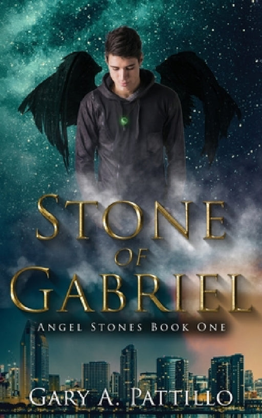 Stone of Gabriel: Angel Stones Book One by Gary A. Pattillo, Michelle Krueger, Rena Violet