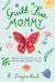 Guilt-Free Mommy: Insights and Tools to Overcome Mommy Guilt by Dayna Reed