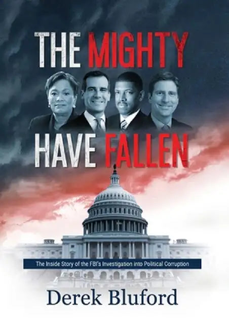 The Mighty Have Fallen by Derek Bluford