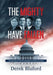 The Mighty Have Fallen by Derek Bluford
