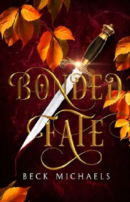 Bonded Fate (Guardians of the Maiden #2) by Beck Michaels