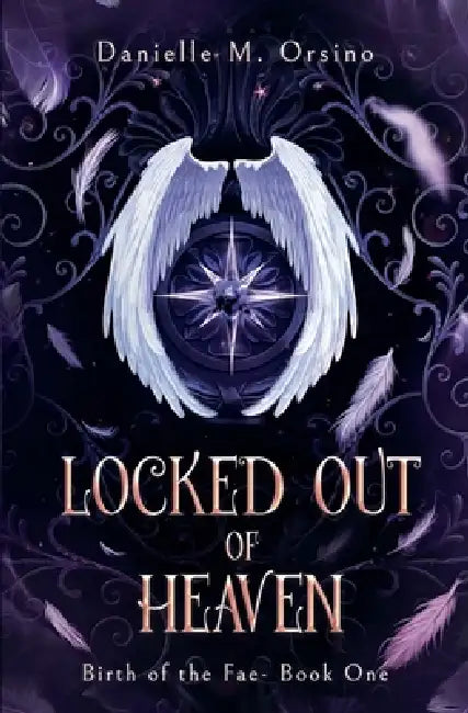Locked Out of Heaven, Book 1 by Danielle M. Orsino