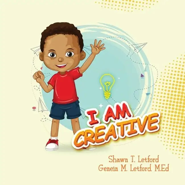 I Am Creative! by Genein M. Letford