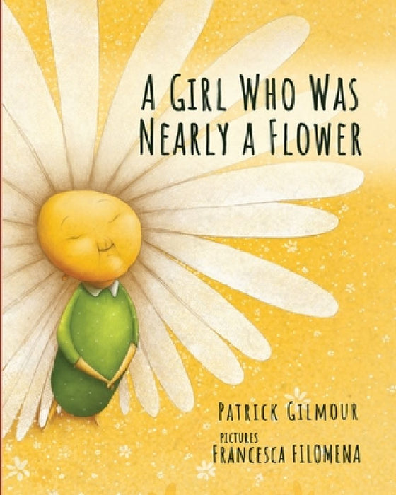 A Girl Who Was Nearly a Flower by Francesca Filomena