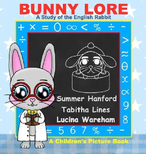 Bunny Lore: A Children's Picture Book by Summer Hanford