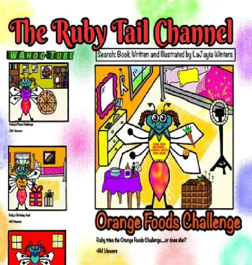 The Ruby Tail Channel: Orange Foods Challenge by Lajayia Winters