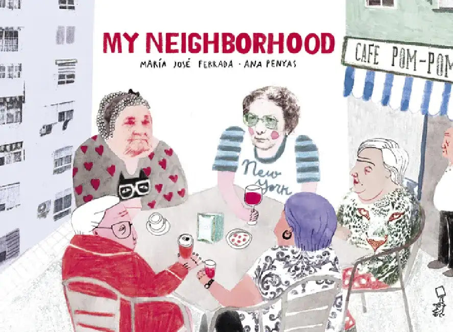 My Neighborhood by María José Ferrada